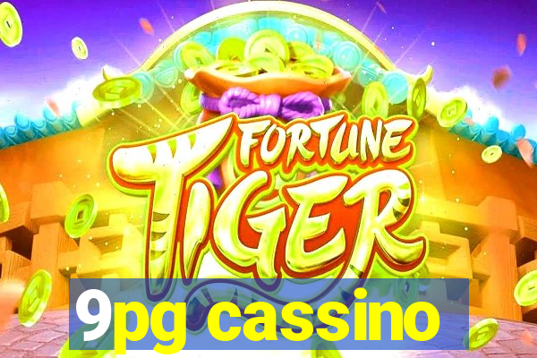 9pg cassino